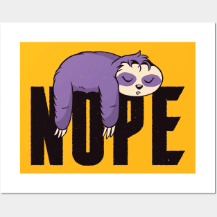Nope Quote Funny Lazy Sloth Sleeping Artwork Posters and Art